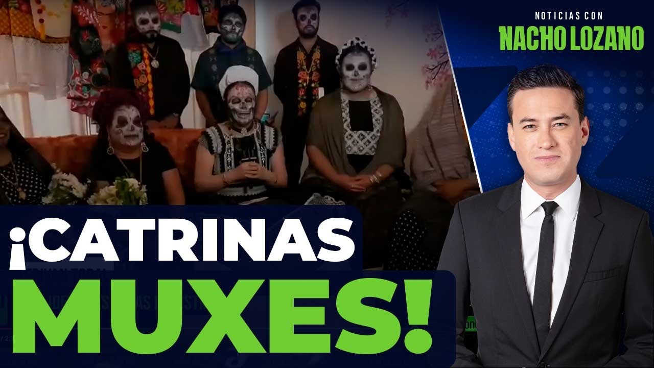 Catrinas muxes participarán en la Mega Procesión de Catrinas de la CDMX | Noticias con Nacho Lozano