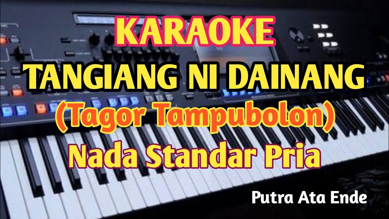 Karaoke Lagu Batak TANGIANG NI DAINANG - Nada Standar Pria