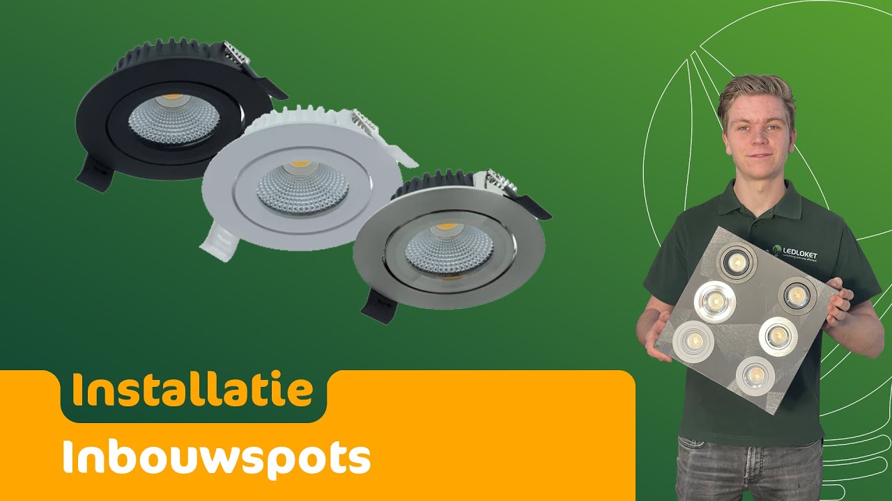 Waar moet je op letten? & Hoe installeer je inbouwspots? | LedLoket legt uit!