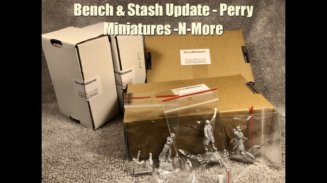 Bench & Stash Update - Perry Miniatures -N- More - 28MM