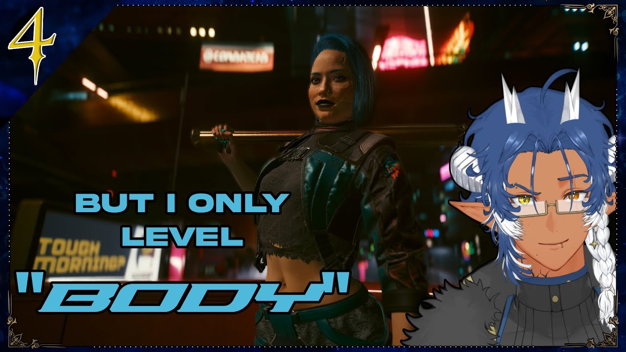 EP. 4 | Cyberpunk 2077 BUT I ONLY LEVEL 'BODY' | LEVEL GRINDING