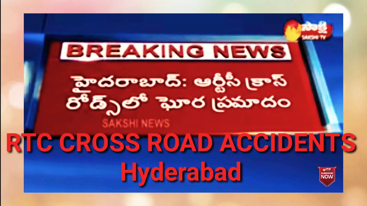 HYDERABAD RTC CROSS ROAD ACCIDENTS