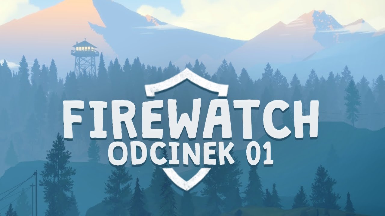 Zagrajmy w: Firewatch #1 - Las pełen przyg&oacute;d, zmartwień i tajemnic (60fps Gameplay PL)
