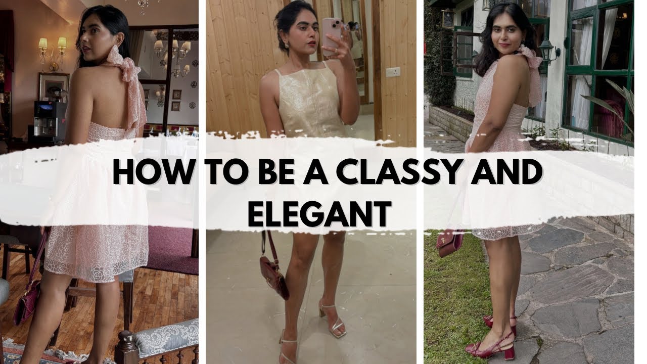 MUST KNOW HABITS OF CLASSY ELEGANT PEOPLE Simple EVERYDAY HABITS AND LIFESTYLE TIPS