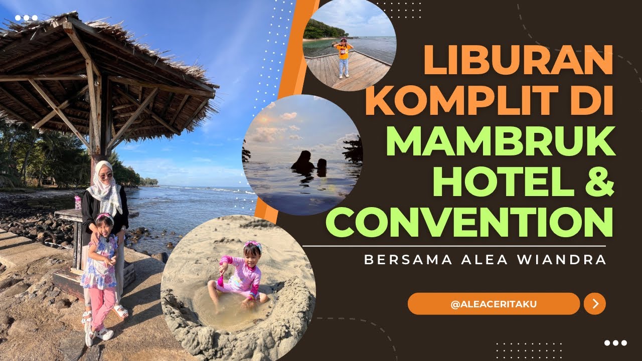 LIBURAN LENGKAP DI MAMBRUK HOTEL #holiday #hotel #liburan #travelvlog #anyer #traveling #review 