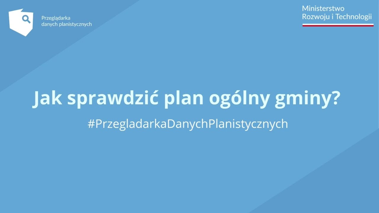 Jak sprawdzić plan og&oacute;lny gminy?#PrzegladarkaDanychPlanistycznych