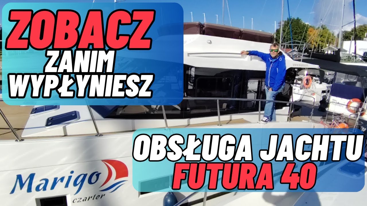 ❤️Zobacz, zanim Wynajmiesz czyli Jak Osługiwać Jacht Motorowy Futura 40 ? praktyczne Wskazówki