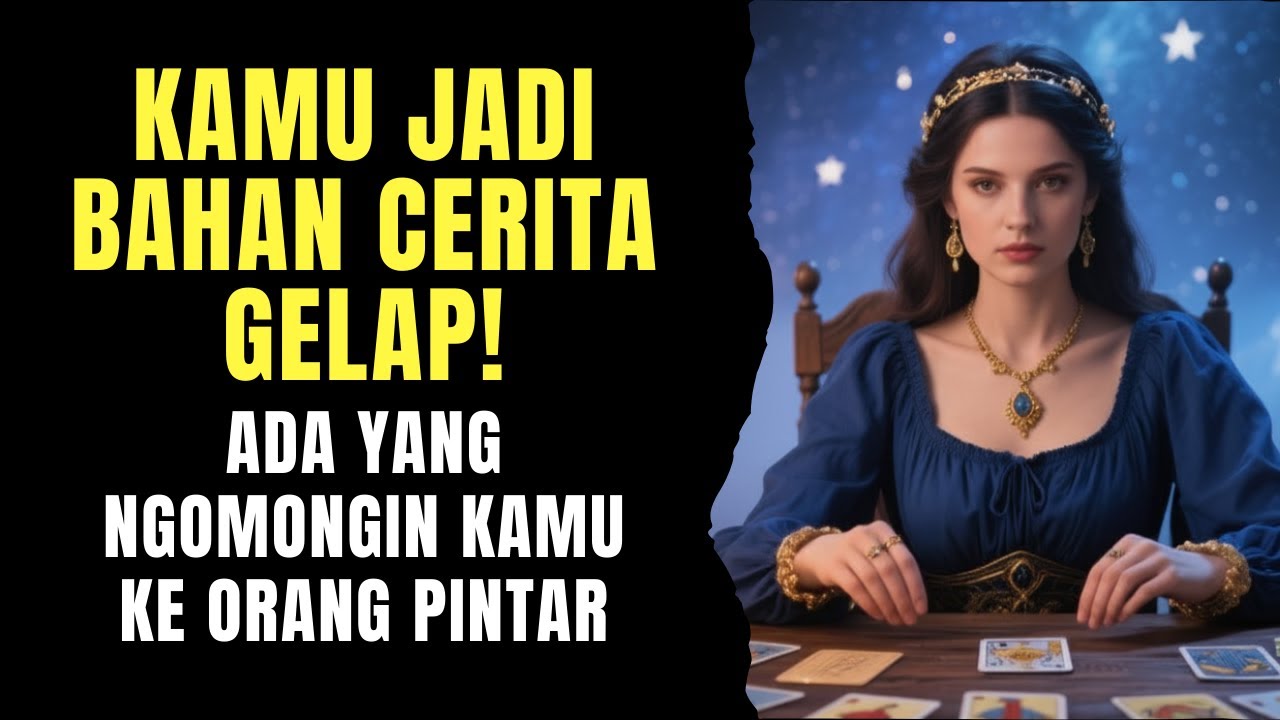 TAROT 💗 JADI CERITA GELAP! ADA NGOMONGIN KAMU KE ORANG PINTAR #tarot #tarotreading #generalreading