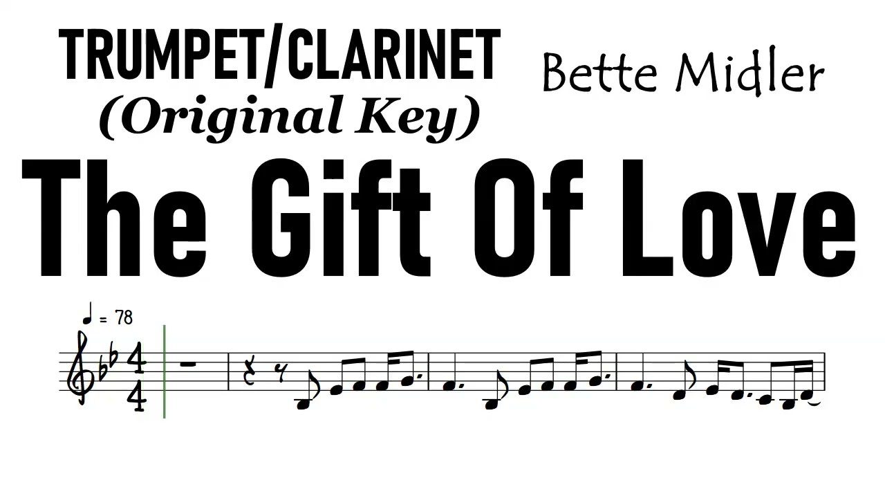 The Gift Of Love Trumpet Clarinet Original Key Bette Midler Sheet Music Backing Track Partitura