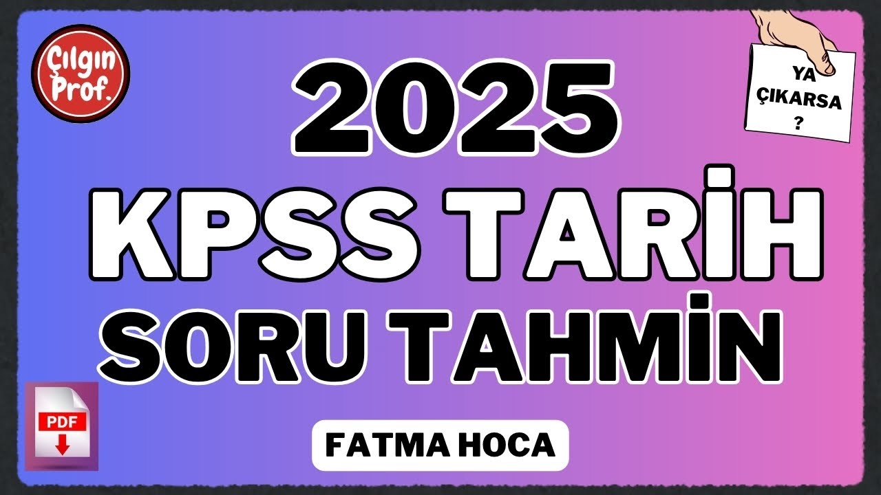 2025 KPSS LİSANS TARİH DENEME (GENEL TEKRAR TADINDA)
