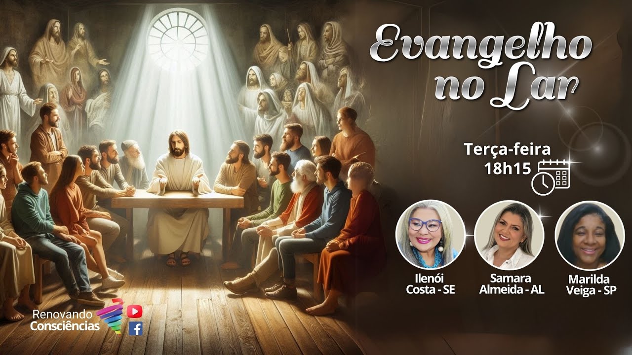 EVANGELHO NO LAR VIRTUAL RENOVANDO CONSCIÊNCIAS | Ilenói C., Samara A. e Marilda V.