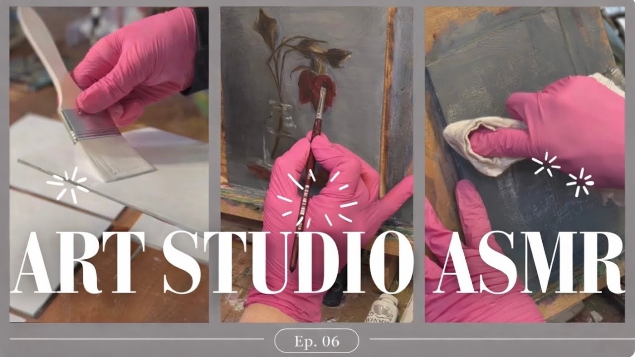 Art Studio ASMR: Brush Strokes, Soft Linen Sounds, Latex Glove Crinkles | No Talking, Lo Fi, Ep. 06