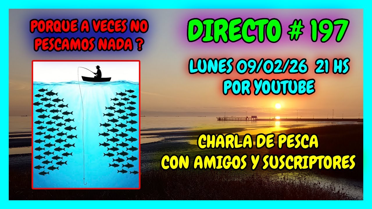 DIRECTO # 197   🟥 PORQUE A VECES NO PESCAMOS NADA ??