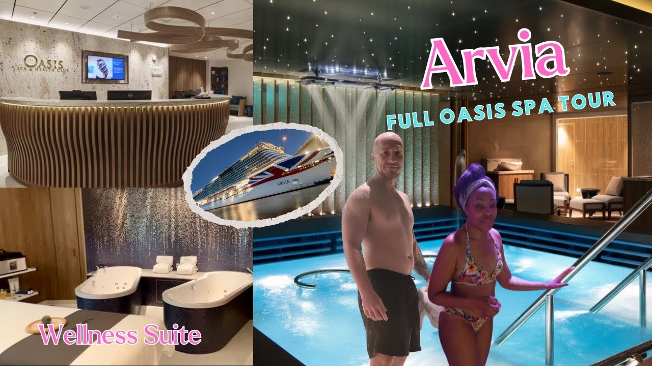 Arvia Full Oasis Spa Tour
