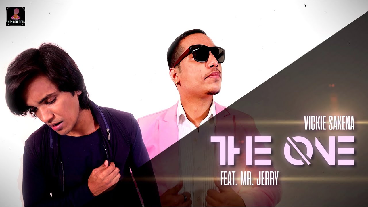 The One (Official Music Video) | Vickie Saxena Feat. Mr. Jerry | Monk Studio Originals #2020