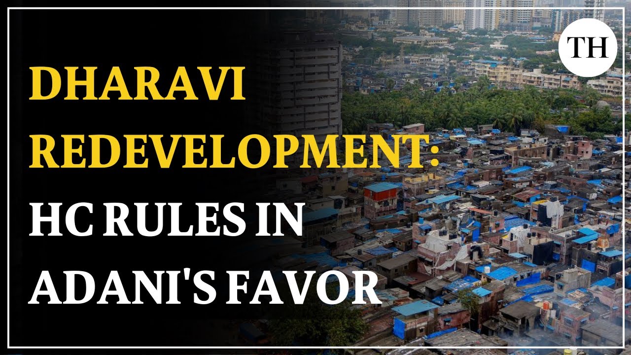 Bombay HC green lights ₹5,069-crore Dharavi project for Adani properties