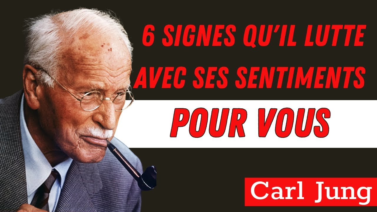 6 signes évidents qu'il combat ses sentiments pour vous | CARL JUNG