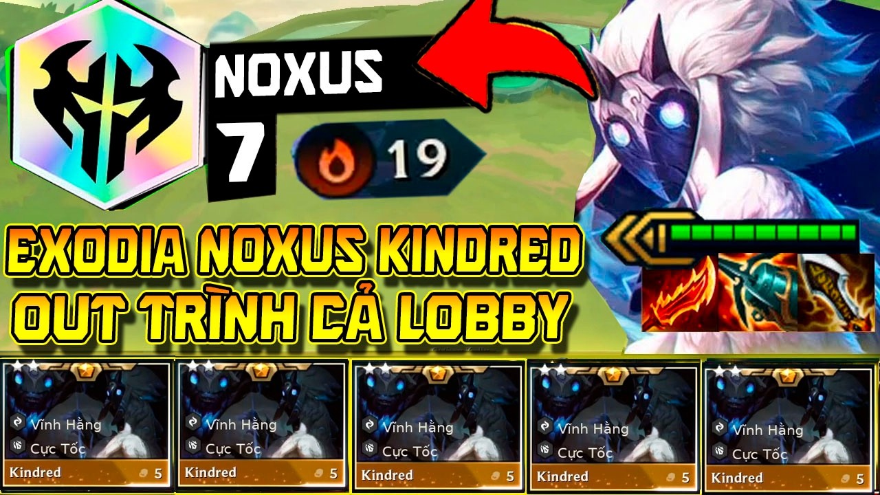SỨC MẠNH TUYỆT ĐỐI CỦA EXODIA KINDRED NOXUS - LỐI CHƠI DRAVEN ÁP ĐẢO LOBBY ĐẾN NGHẸT THỞ !!