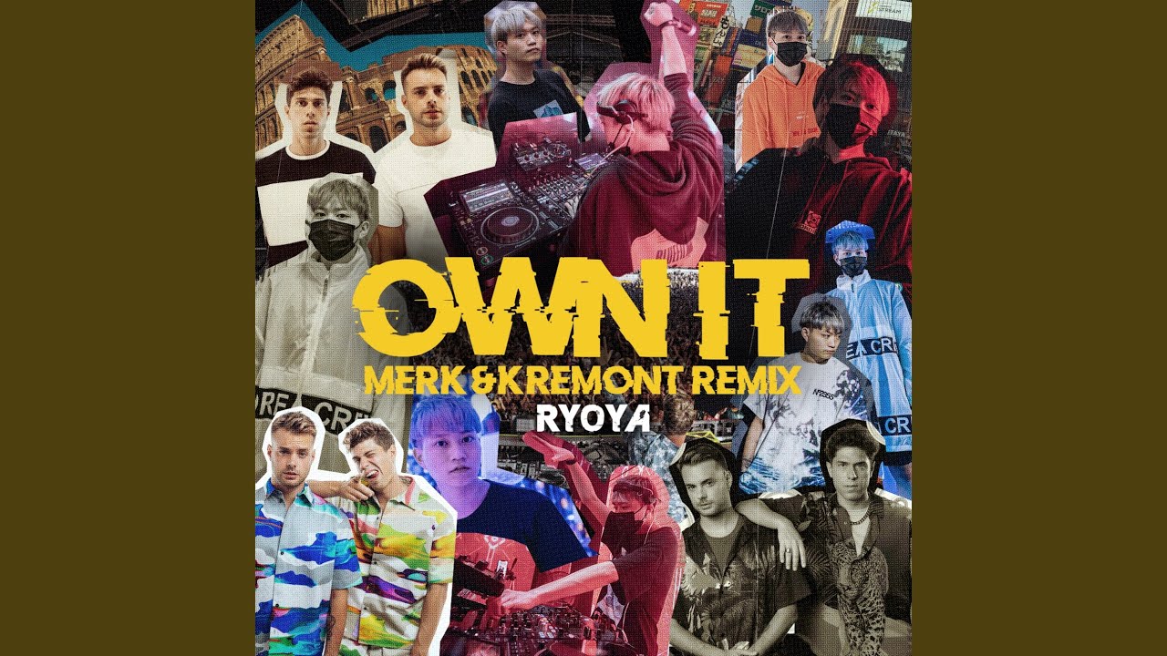 Own it (Merk & Kremont Remix)