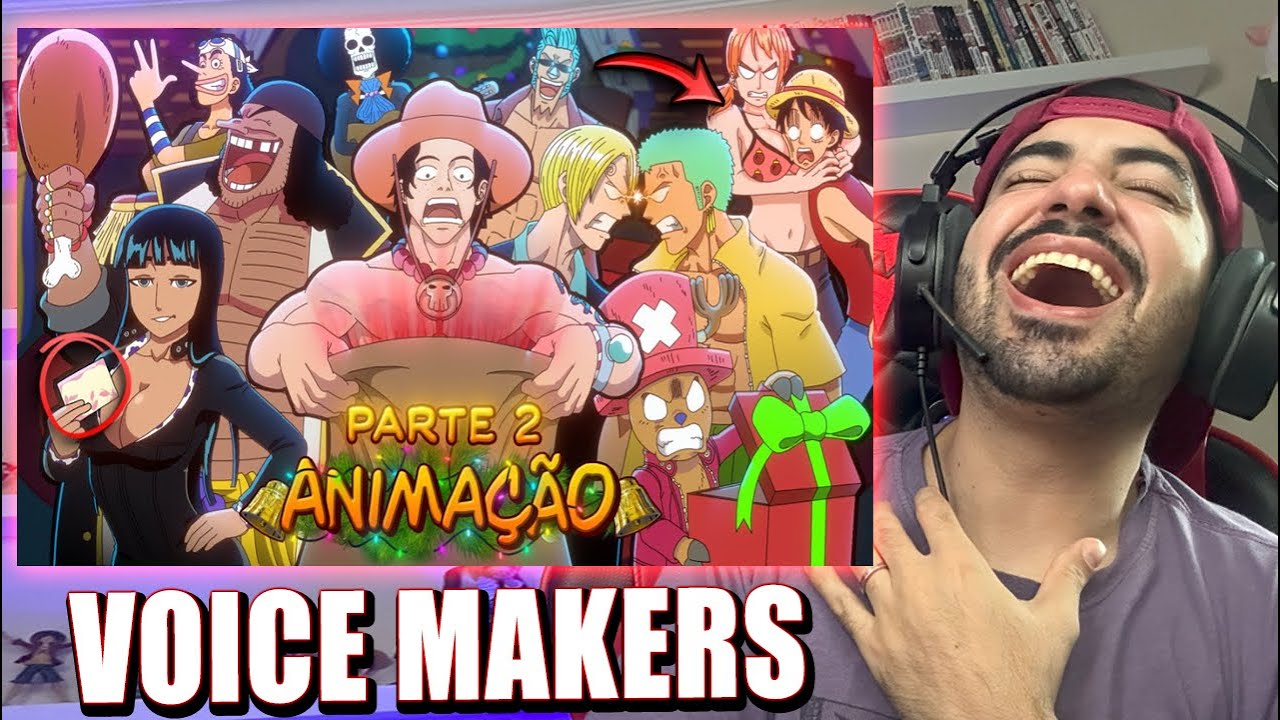 AMIGO OCULTO DE ONE PIECE - PARTE 2 Voice Makers React - Fred | Anime Whatever