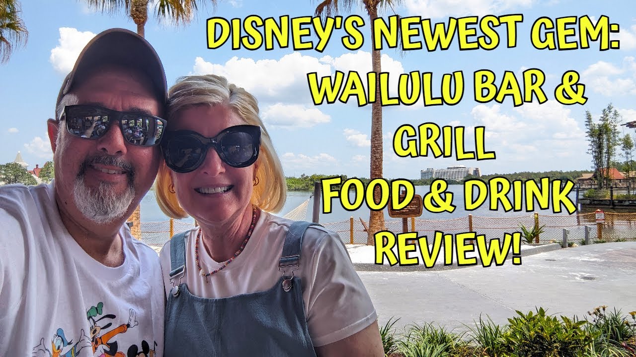 DISNEY'S NEWEST GEM: WAILULU BAR & GRILL FOOD & DRINK REVIEW