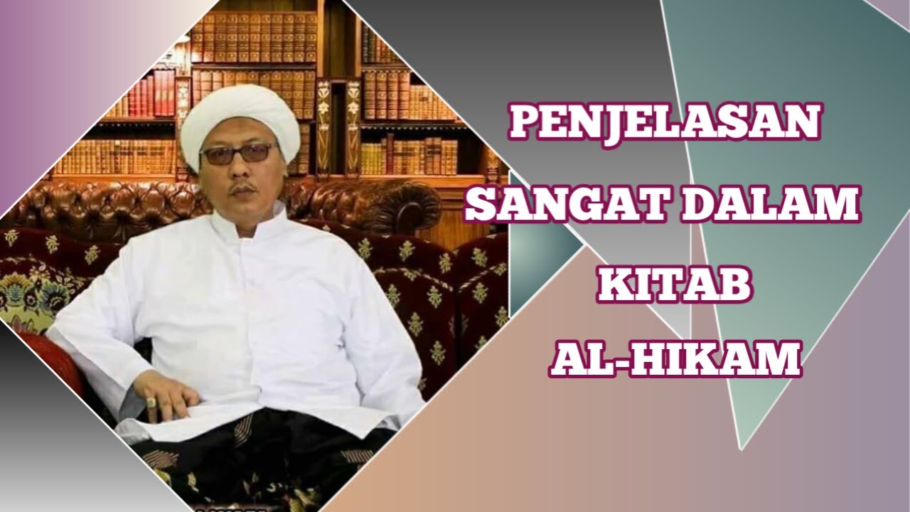 PENJELASAN SANGAT DALAM KITAB AL-HIKAM OLEH KH. THAIFUR ALI WAFA | AL-HIKAM Hal. 98