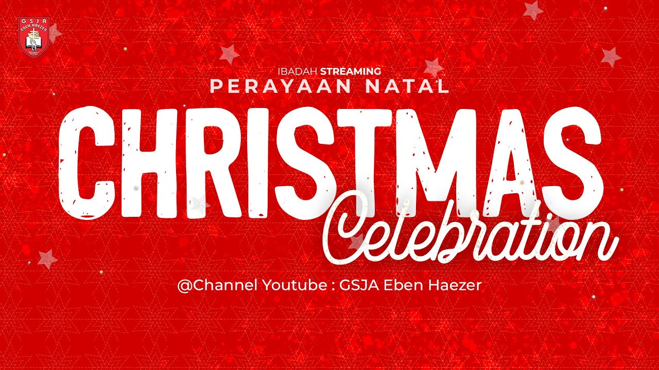 Christmas Celebration GSJA Eben Haezer Surabaya - 25 Desember 2020 [4K-UltraHD]