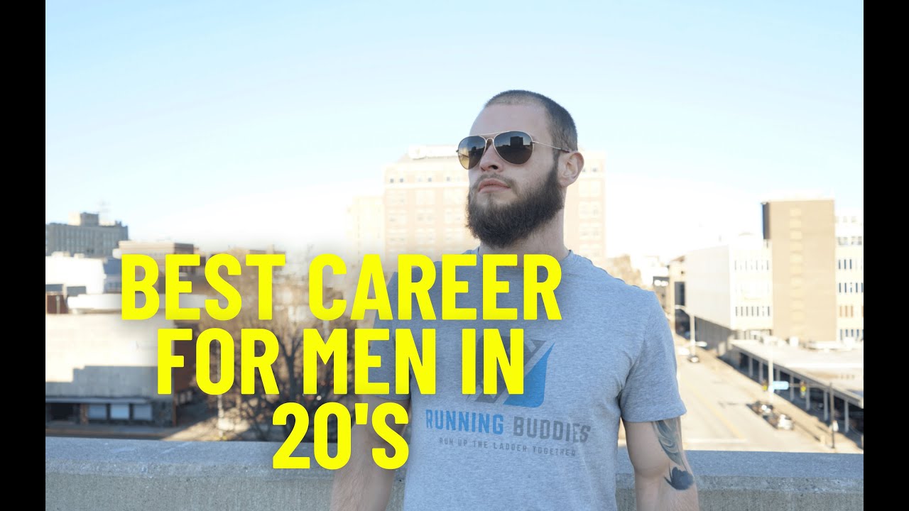 Possibly the BEST career for men in their 20's (dont start a business do this instead)