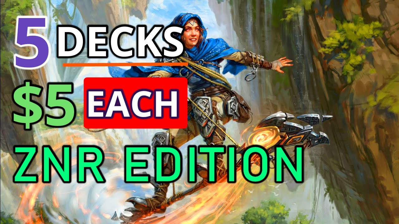 Mtg: 5 Decks for $5 Each - ZNR Edition!