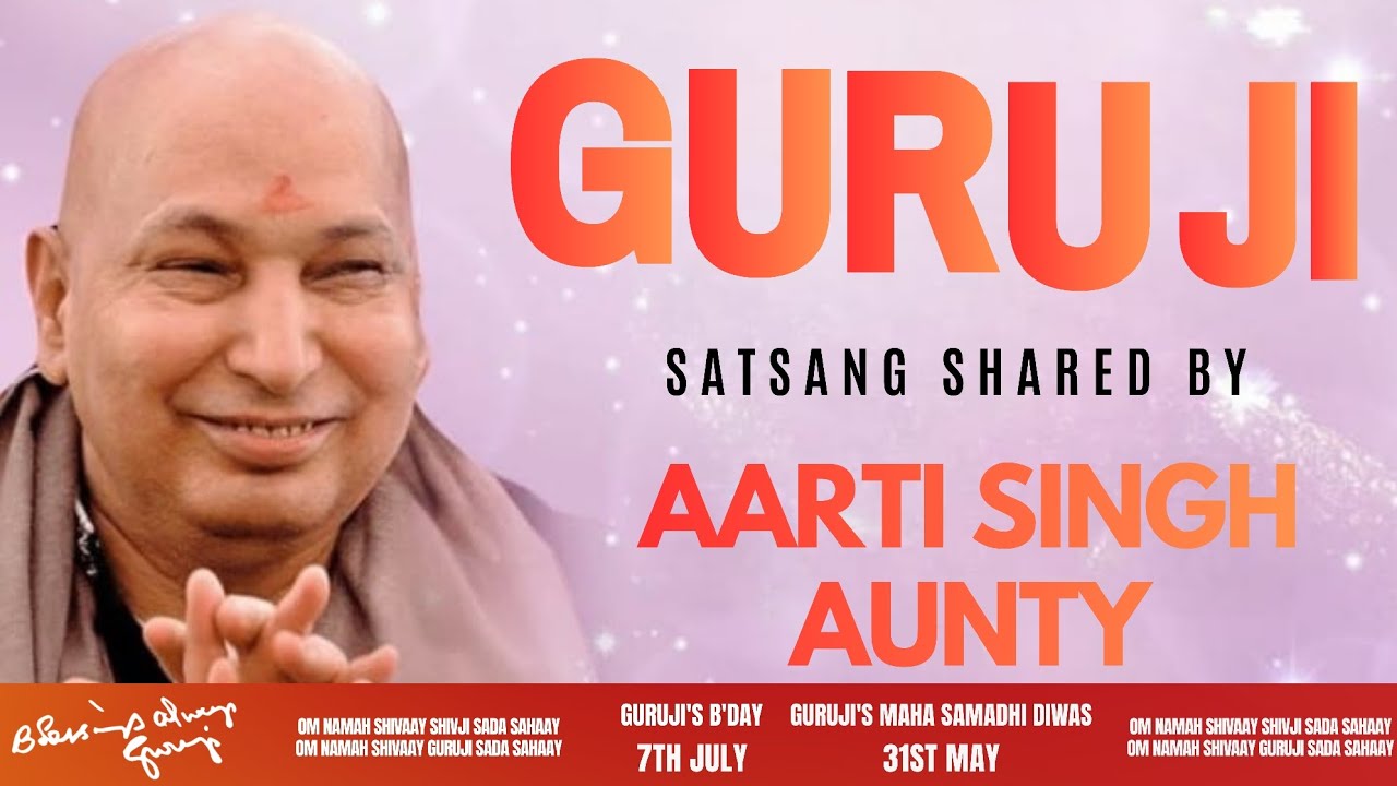 Guruji Satsang | Shared By Aarti Singh Aunty | Guruji Sangat | Satsang - 216