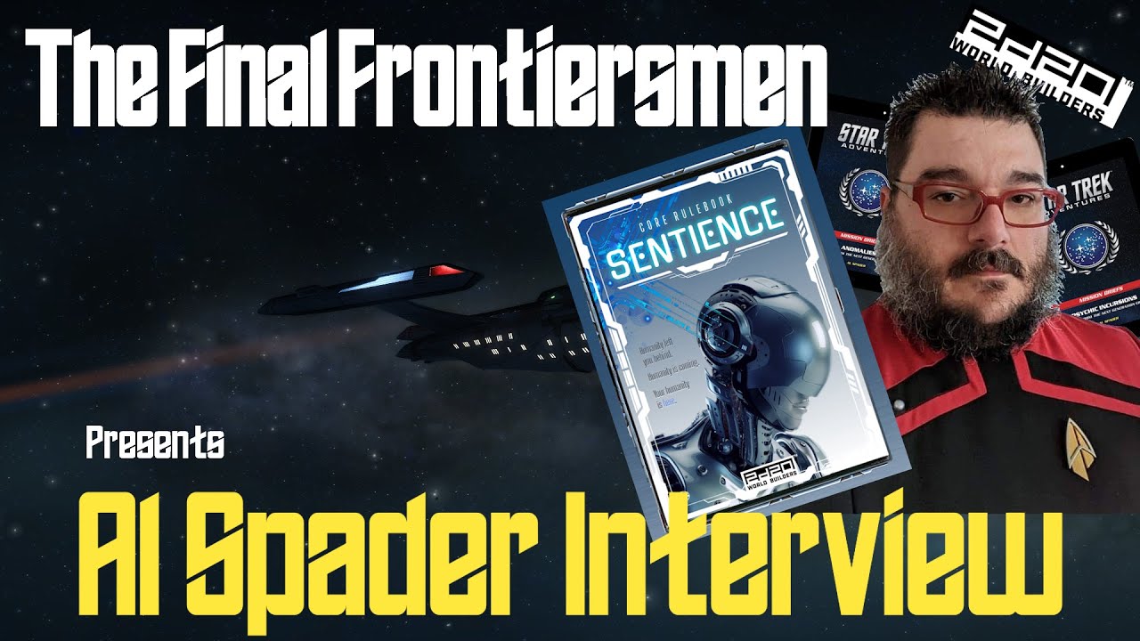 Interview: Al Spader (Star Trek Adventures, Modiphius 2d20 World Builders, Sentience RPG)