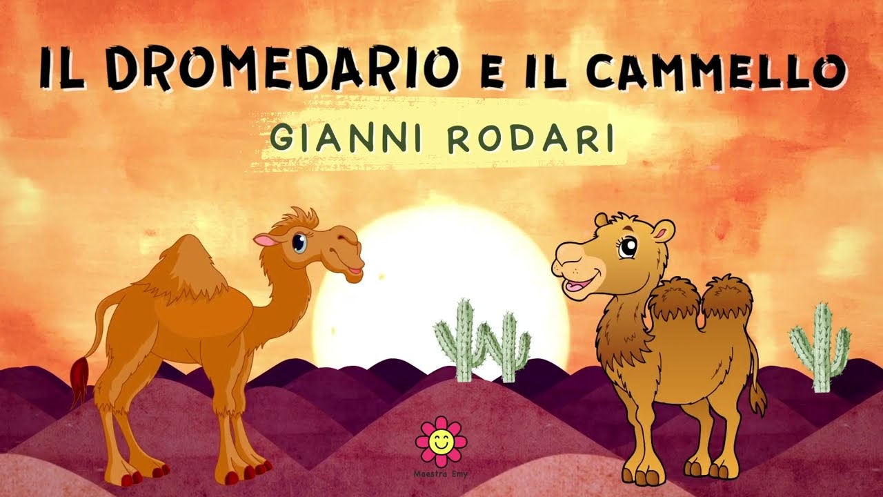 IL DROMEDARIO E IL CAMMELLO - Gianni Rodari - Elogio delle differenze