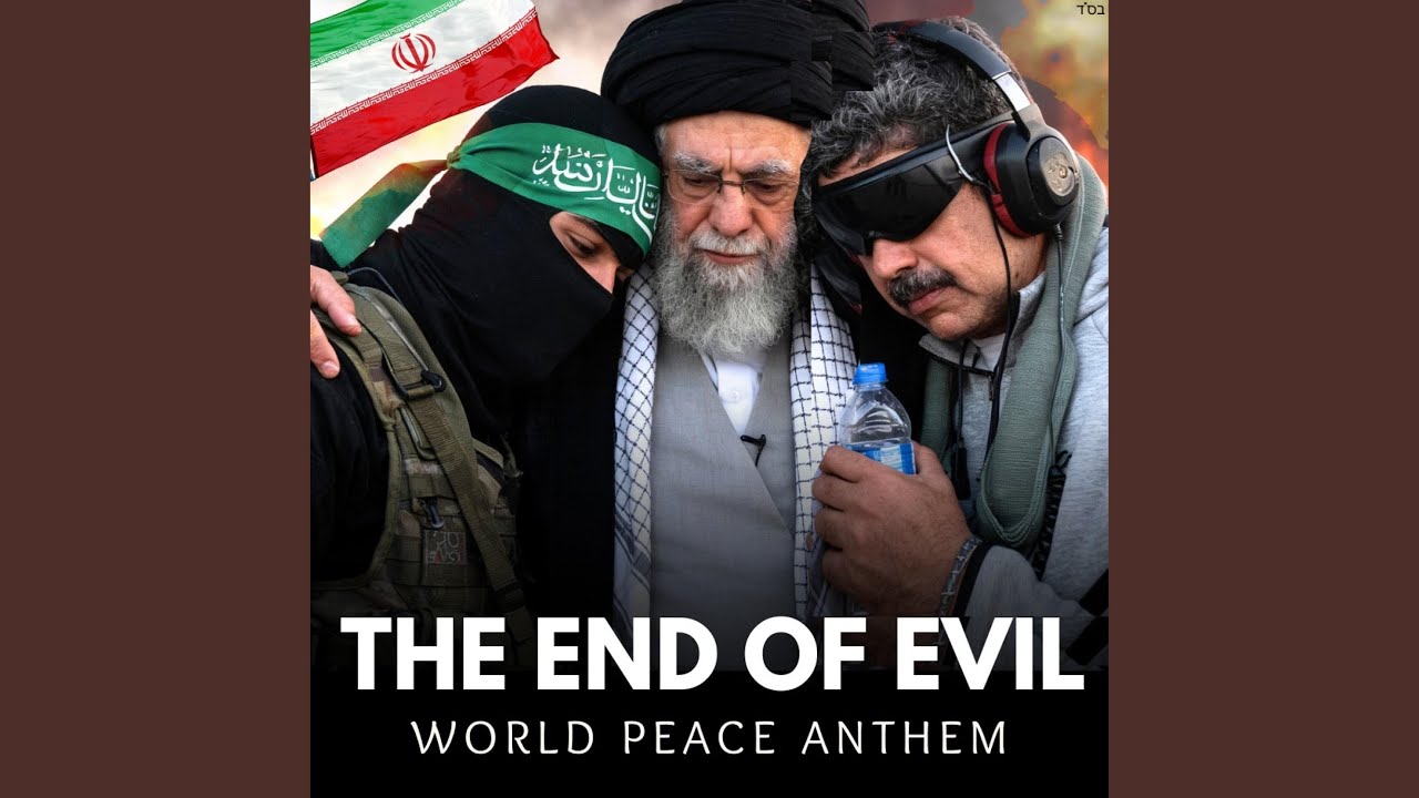 Powerful End of Evil Anthem, Freedom & Peace for Iran, Venezuela, Israel (Farsi, Hebrew, English)