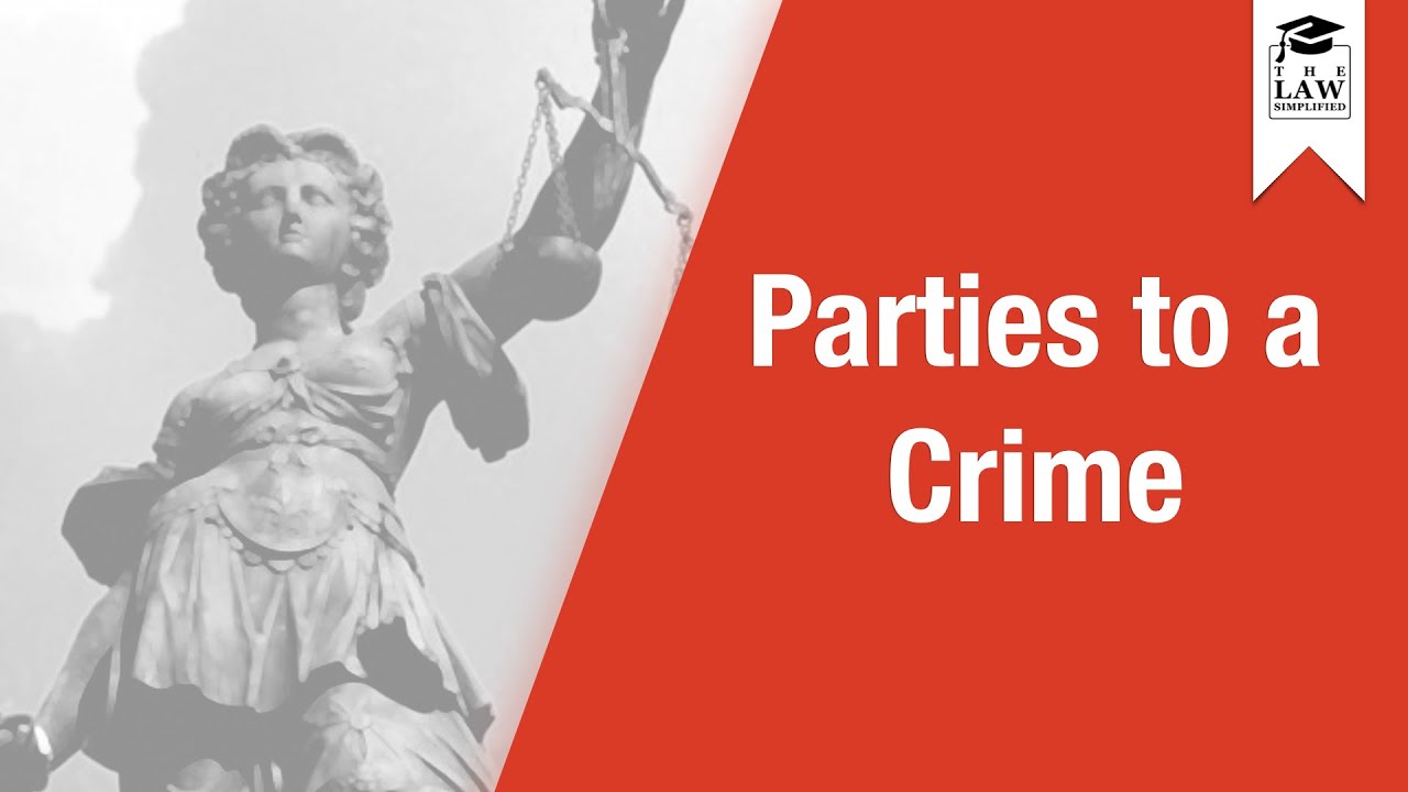 Criminal Law - Parties to a Crime