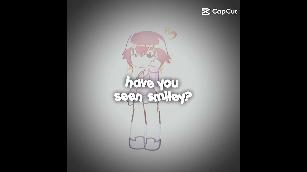 MY FRIEND IS SMILEY #gacha #gl2 #gachaclub #edit #gc #capcut