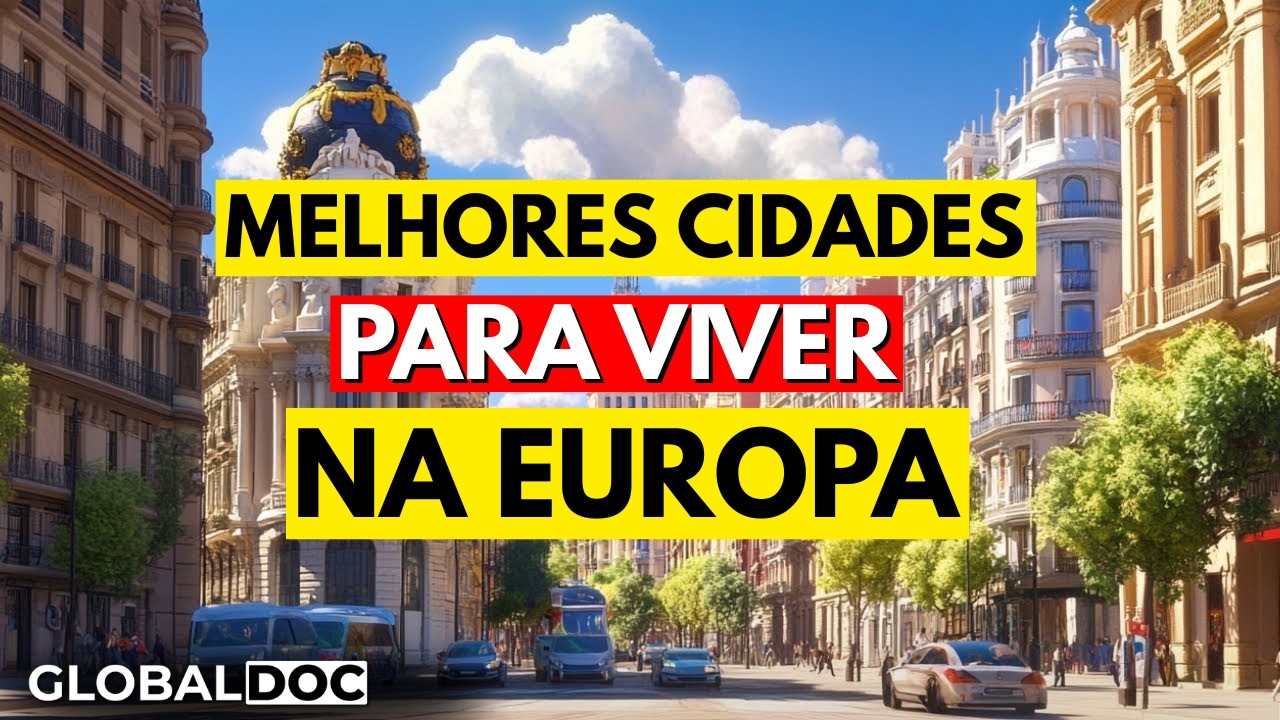 As 12 Melhores Cidades da Europa para Morar em 2025