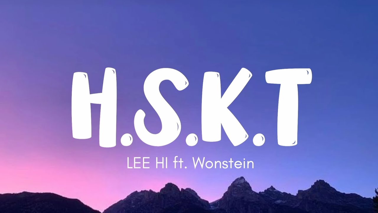 Lee Hi ft. Wonstein - H.S.K.T lyrics (Terjemahan)