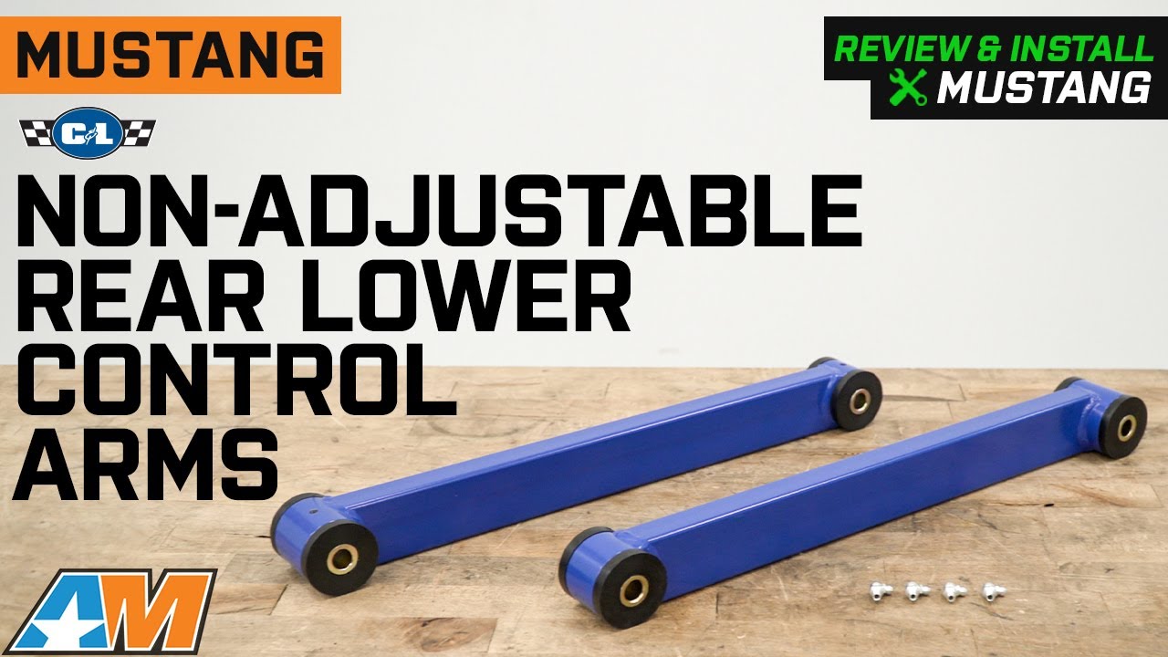 2005-2014 Mustang C&L Non-Adjustable Rear Lower Control Arms Review & Install