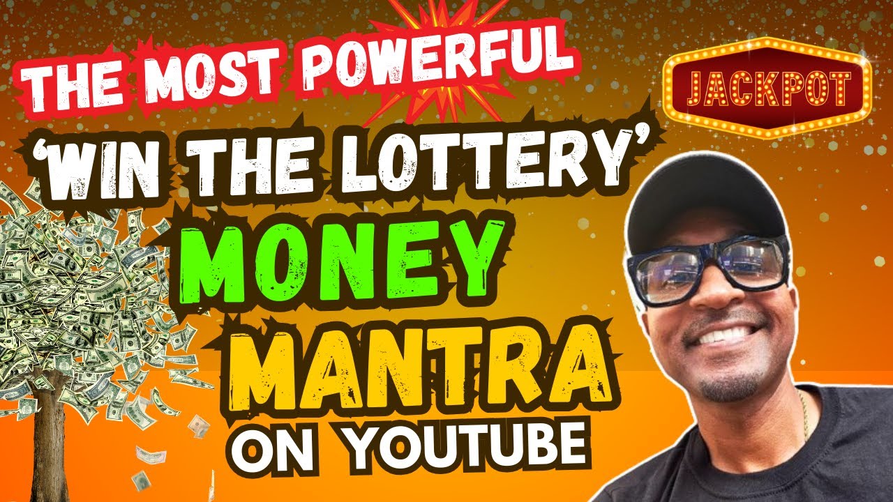 THE MOST POWERFUL 'WIN THE LOTTERY' MONEY MANTRA (WORKS FAST)