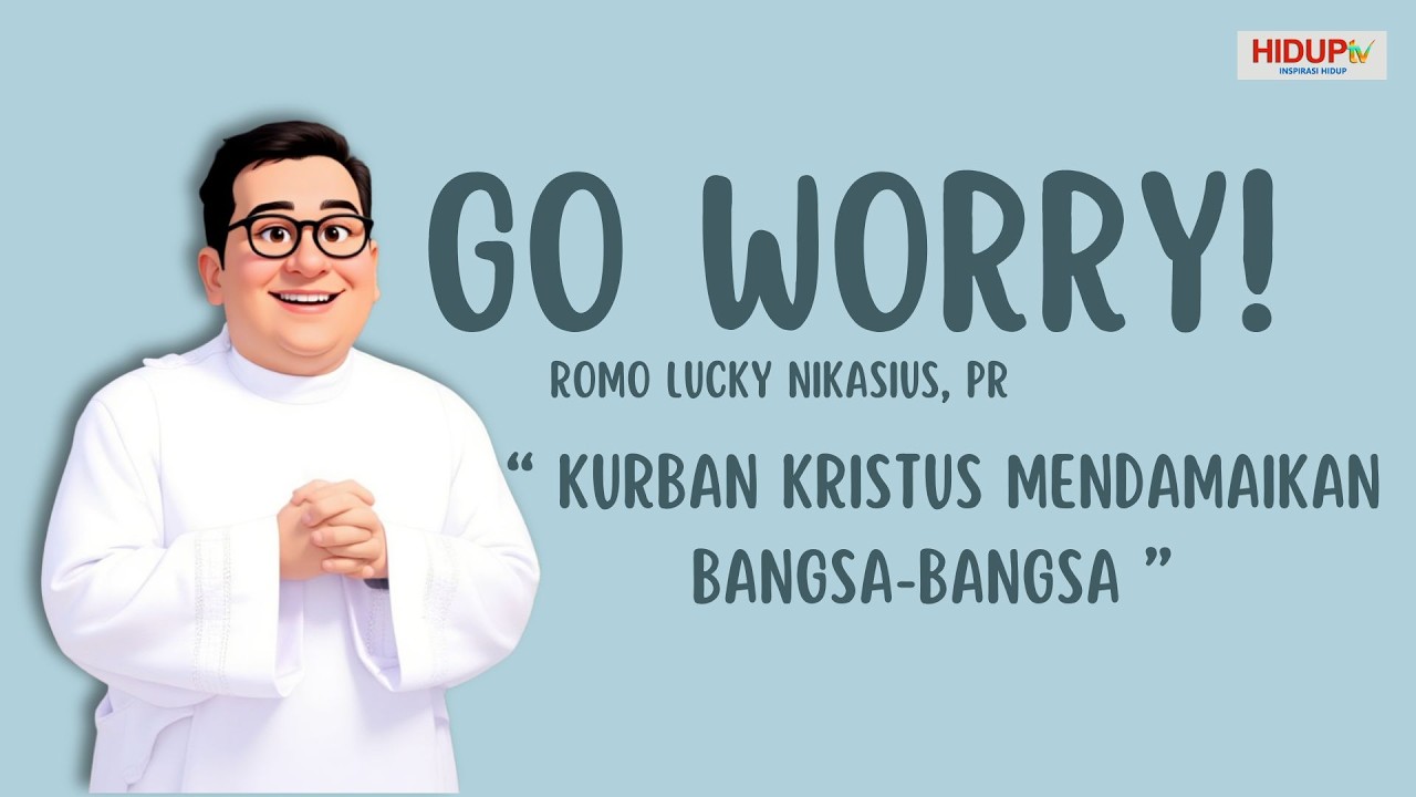 KURBAN KRISTUS MENDAMAIKAN BANGSA-BANGSA | RENUNGAN HARIAN KATOLIK | SABTU, 28 MARET 2026 | GO-WORRY