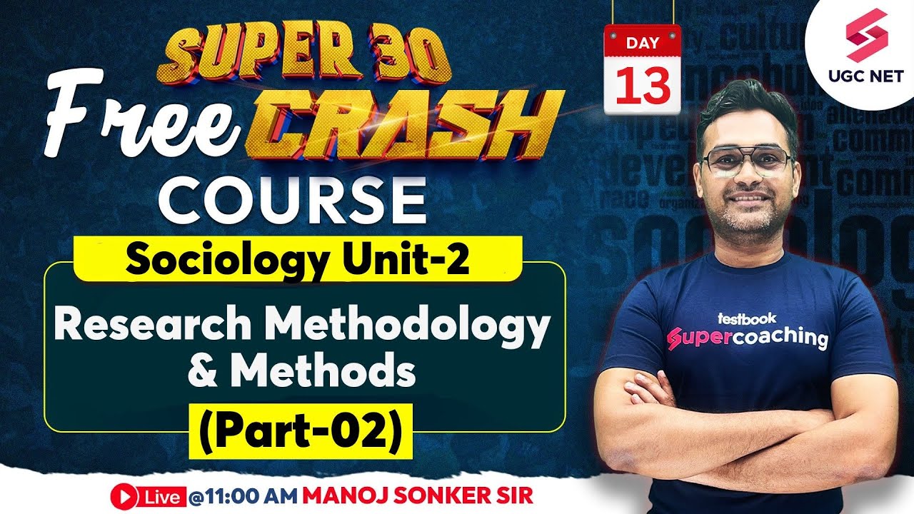UGC NET Dec 2023 Sociology | Sociology Unit-2 | Research Methodology & Methods (Part-2) | Manoj Sir