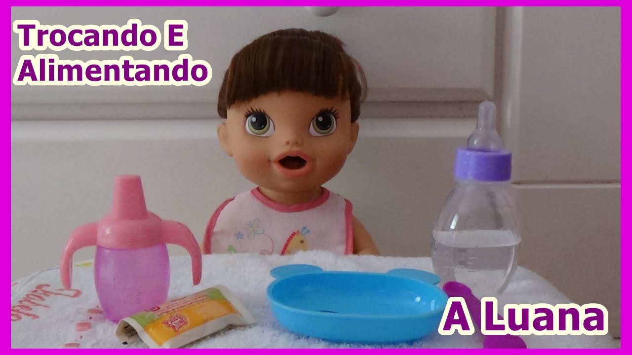 Trocando e Alimentando Minha Baby Alive Hora De Comer Luana
