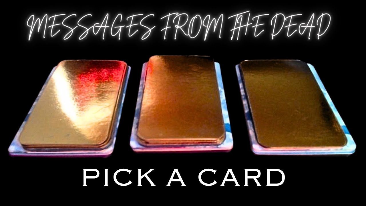 Messages From Deceased Loved Ones & Spirit Guides | Pick a Card Reading