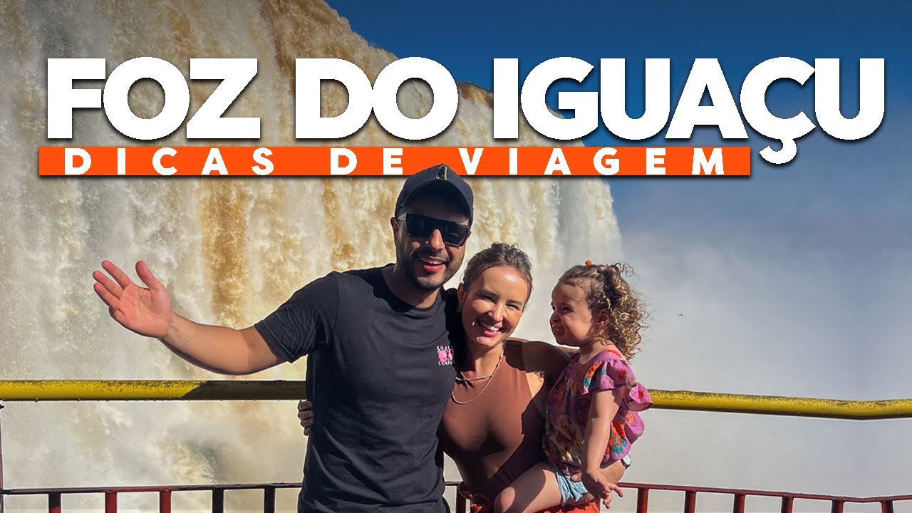FOZ DO IGUAÇU: As Melhores Dicas