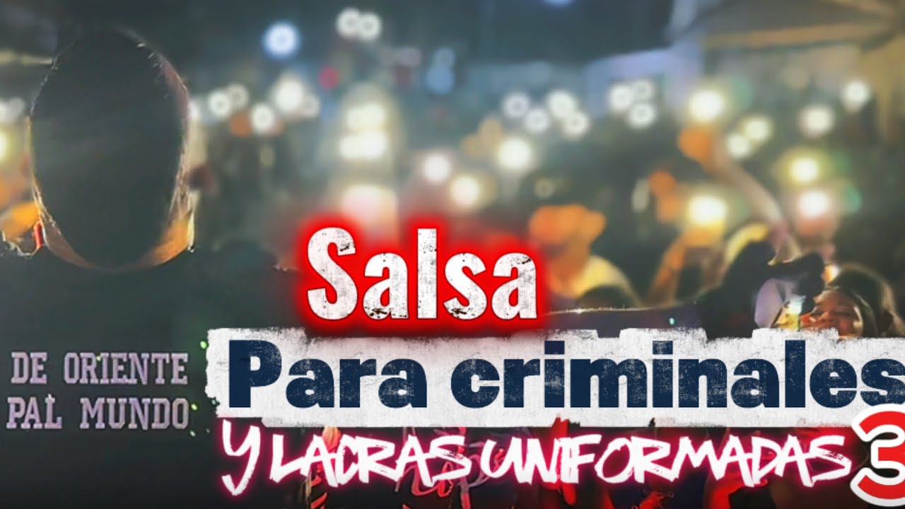 Mix Salsa para criminales y lacras uniformadas