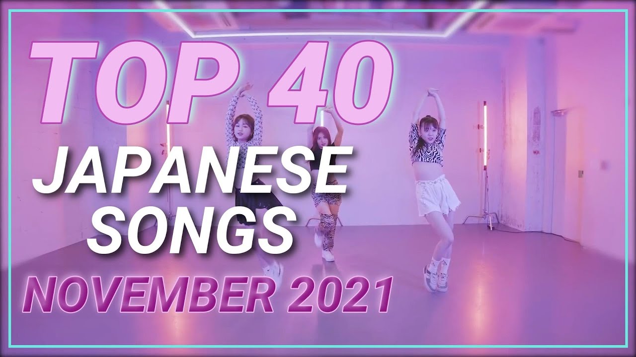 TOP 40 Japanese Songs of November 2021