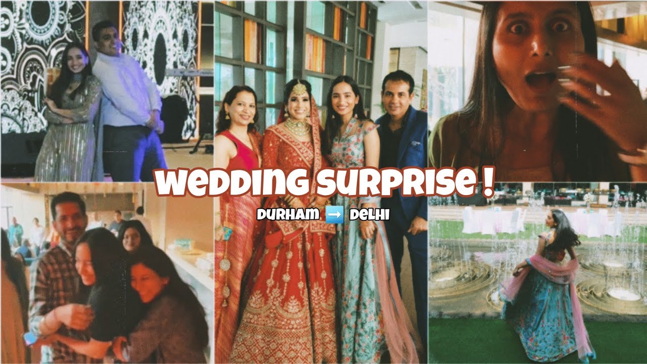 wedding surprise: durham to delhi ✈️♥️