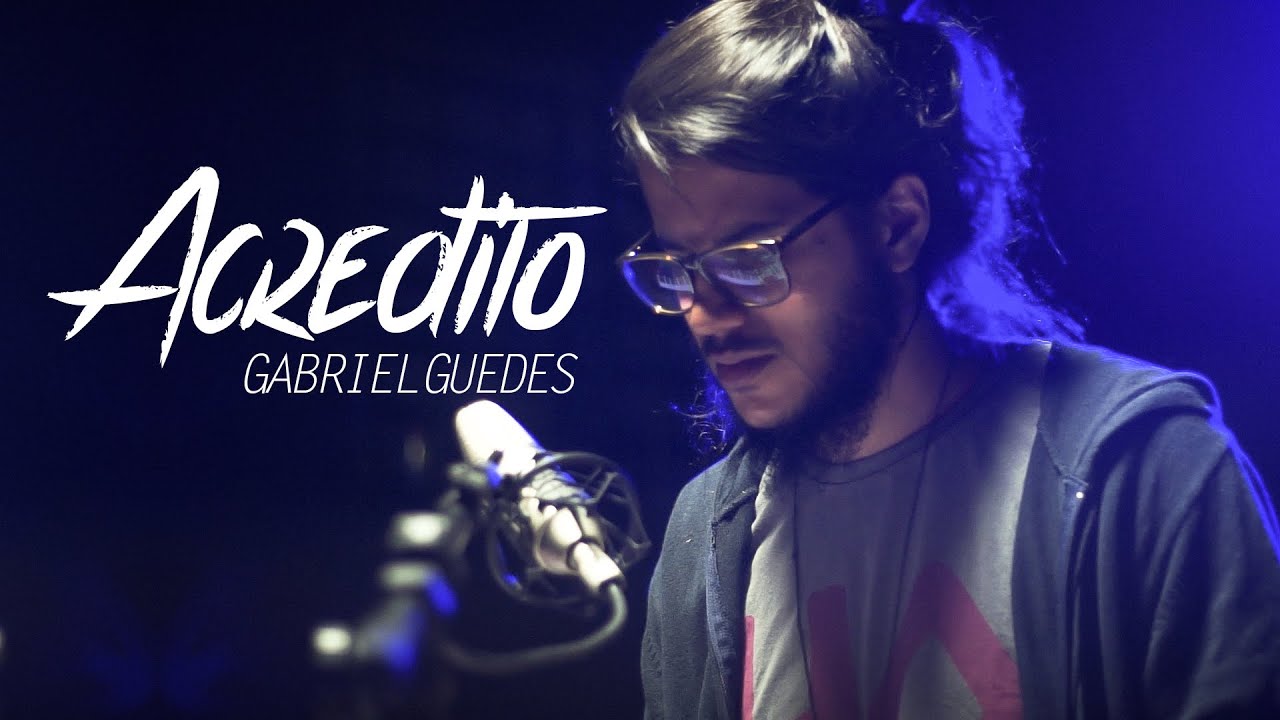 Acredito (We Believe) \\ Gabriel Guedes
