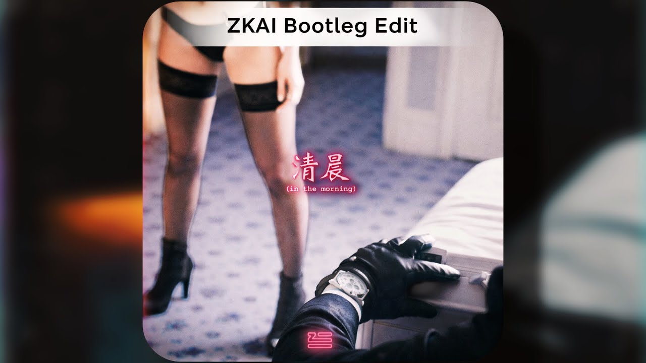 ZHU - In the morning (ZKAI Bootleg Edit)