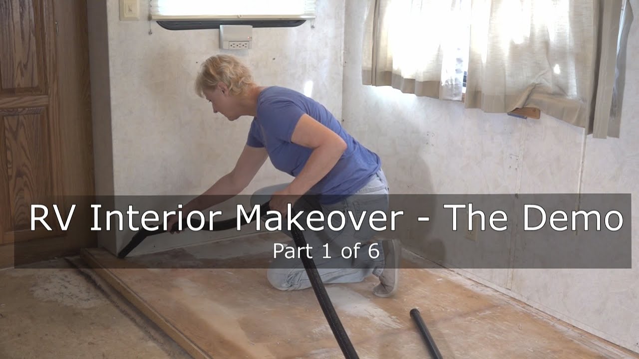 RV 101&reg; - RV Interior Makeover  - The Demo (Part 1 of 5)